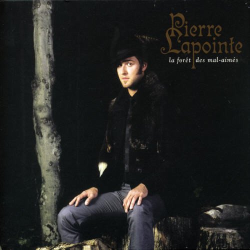 La forêt des mal-aimés [Audio CD] Pierre Lapointe