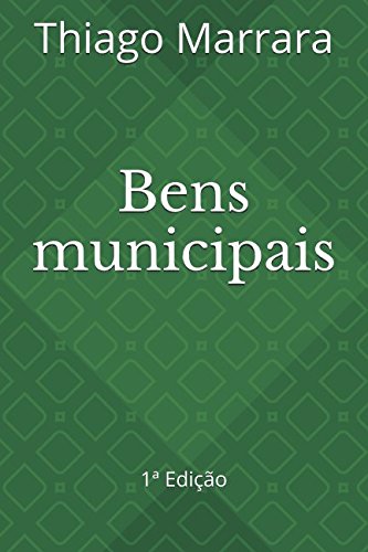 Capa de Bens municipais: regime jurídico, modalidades e exploração (Portuguese Edition)