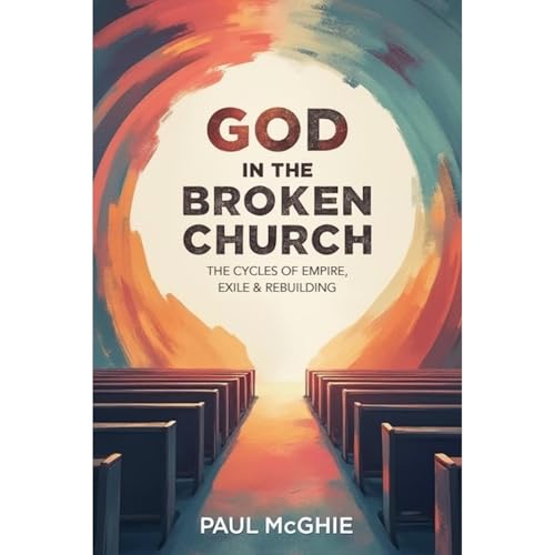 God in the Broken Church by Paul McGhie episode artwork