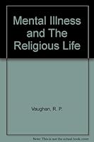 Mental illness and the religious life B0007DQECI Book Cover