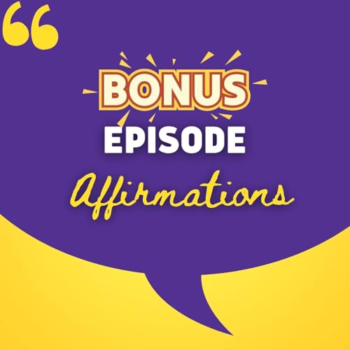 Bonus Episode - Power of Affirmation Podcast Por  arte de portada