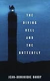 The Diving Bell and the Butterfly: A Memoir of Life in Death