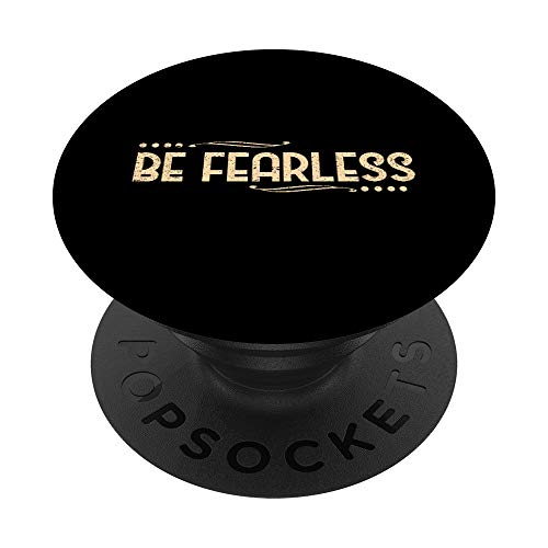 Be Fearless T-shirt Gift PopSockets Swappable PopGrip
