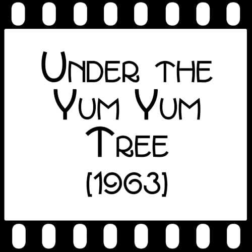 Episode 096 - "Under the Yum Yum Tree" (1963)