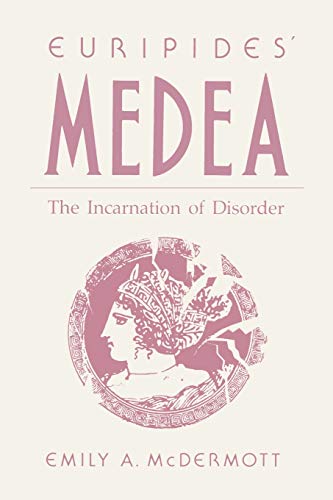 Euripides’ Medea: The Incarnation of Disorder
