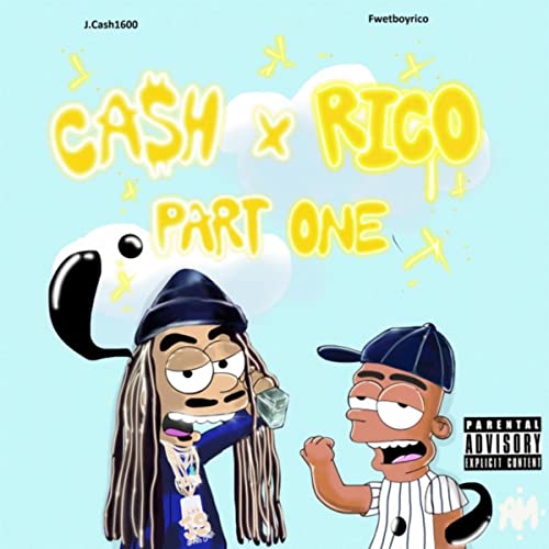 Play Cash x Rico, Pt. One by Fwet Boy Rico & J. Cash1600 on Amazon Music