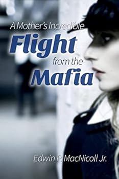 Paperback A Mothers Incredible Flight From the Mafia Book