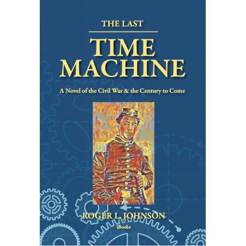 The Last Time Machine Audiolibro Por Roger L. Johnson arte de portada