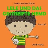  Lele und das Gestreifte Hemd