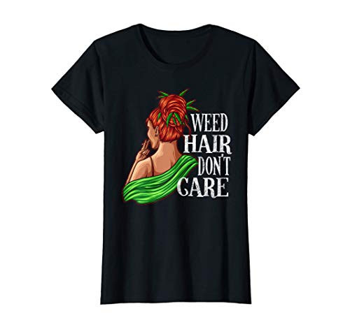 Mujer Cannabis Lover Weed Hair Don't Care Marijuana 420 Stoner Camiseta