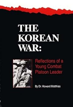 Hardcover Korean War Reflections of a Young Combat Platoon Leader Book