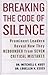 Breaking the Code of Silence: Prominent Leaders Reveal How They Rebounded from Seven Critical Mistakes