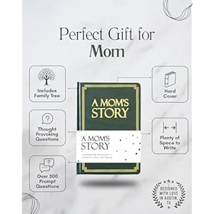 Mom's Life Story Journal (Hardcover): A Meaningful Keepsake for Mom to Share Her Journey and Memories, Book Includes 250+ Prompt Questions, Sentimental Gifts for Mother's Day, Birthday & Christmas Moms Life Story Journal Hardcover A Meaningful Keepsake for Mom to Share Her Journey and Memories Book Includes 250 Prompt Questions Sentimental Gifts for Mothers Day Birthday Christmas