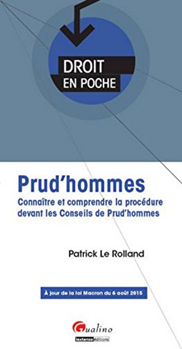Télécharger Prud'hommes. Connaître et comprendre la procédure devant les conseils de prud'hommes Livre eBook France