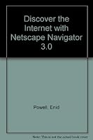 Discover the Internet with Netscape Navigator 3.0 1887281304 Book Cover