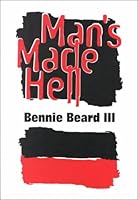 Man's Made Hell 0805947000 Book Cover