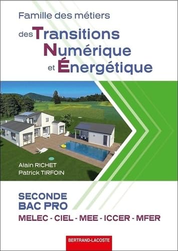 FAMILLE DES METIERS DES TNE 2de BAC PRO MELEC-CIEL-ICCER-MFER