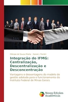 Paperback Integração do IFMG: Centralização, Descentralização e Desconcentração [Portuguese] Book