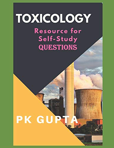 TOXICOLOGY: Resource for Self Study Questions TOXICOLOGY: Resource for Self Study Questions
