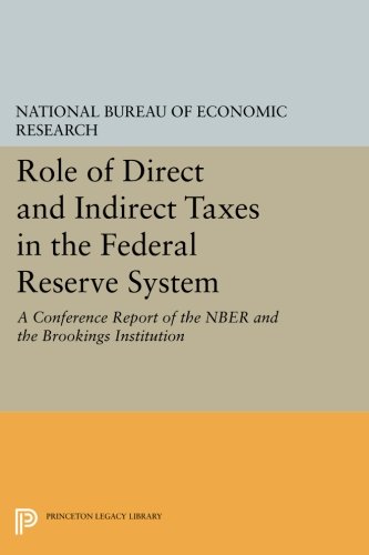 Role of Direct and Indirect Taxes in the Federal R: A Conference Report of the NBER and the Brookings