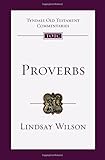 Proverbs: An Introduction and Commentary (Tyndale Old Testament Commentaries)