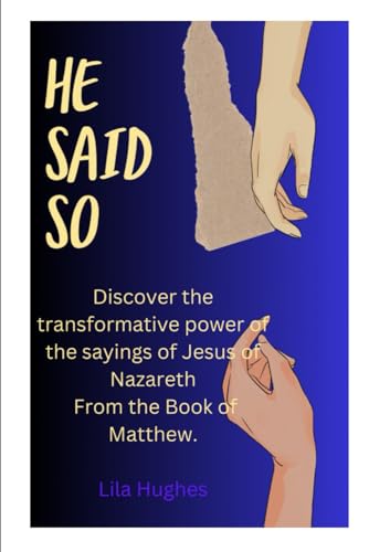 He said so: Discover the transformative power of the sayings