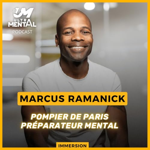#74 MARCUS RAMANICK - Pompier de Paris et Pr&eacute;parateur Mental