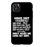 Mom Shit List Momlife Funny Mom Mothers Day Case for iPhone 11 Pro Max