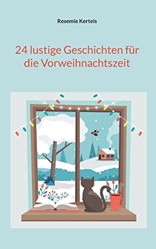 24 lustige Geschichten für die Vorweihnachtszeit