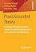 Produktbild Praxis Grounded Theory: Theoriegenerierendes empirisches Forschen in medienbezogenen Lebenswelten. Ein Lehr- und Arbeitsbuch