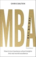 MBA Day by Day: How to turn business school insights into real-world excellence 1292483636 Book Cover
