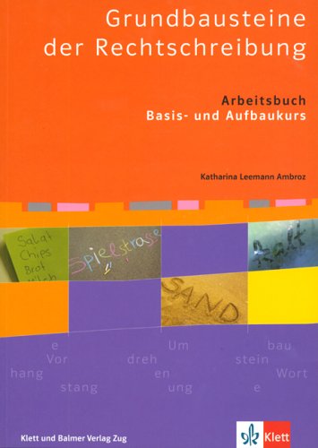 Grundbausteine der Rechtschreibung: Arbeitsbuch Basiskurs und