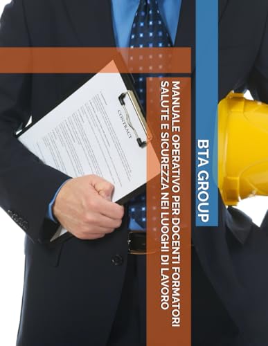 MANUALE OPERATIVO PER DOCENTI FORMATORI SALUTE E SICUREZZA NEI LUOGHI DI LAVORO