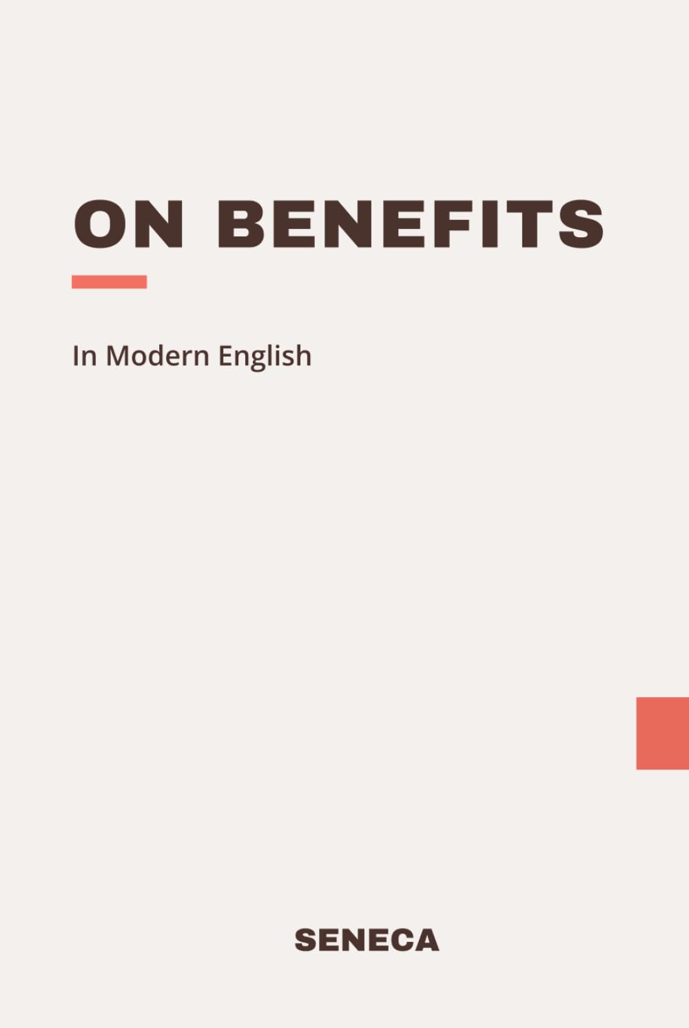 On Benefits: Modern, Updated Translation