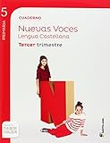  CUADERNO LENGUA CASTELLLANA NUEVAS VOCES 5 PRIMARIA TERCER TRIMESTRE SABER HACER SANTILLANA - 9788468010632