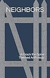 Neighbors: A Crack the Spine Themed Anthology