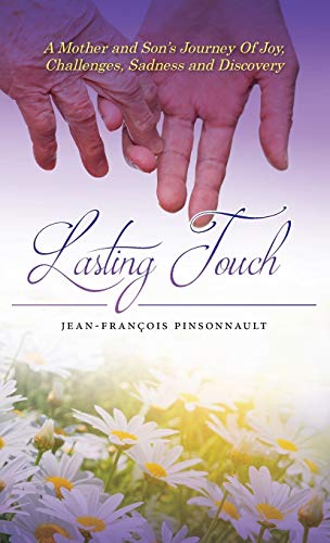 Lasting Touch: A mother and son's journey of joy, challenges, sadness and discovery