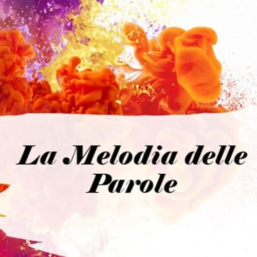 La Melodia Delle Parole - AUDIOLIBRI copertina