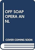 Off Soap Opera Annl 0345256956 Book Cover