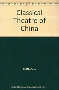 Hardcover The classical theatre of China Book