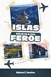GUÍA DE VIAJE ISLAS FEROE 2026: El manual definitivo del Atlántico Norte: consejos...