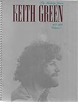 Keith Green: The Ministry Years 1977-1979 - Volume 1 B0011YMWHS Book Cover