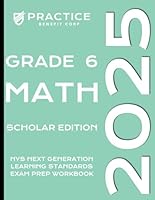 2025 Grade 6 Math Scholar Edition (2025 NYS Exam Prep) B0D7HMM7ZH Book Cover