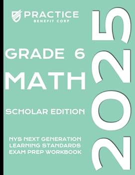 Paperback 2025 Grade 6 Math Scholar Edition (2025 NYS Exam Prep) Book