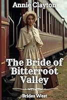 The Bride of Bitterroot Valley (Brides West) B0H1BL4YFC Book Cover