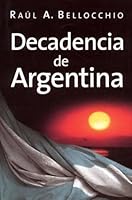 Decadencia de Argentina 987435383X Book Cover