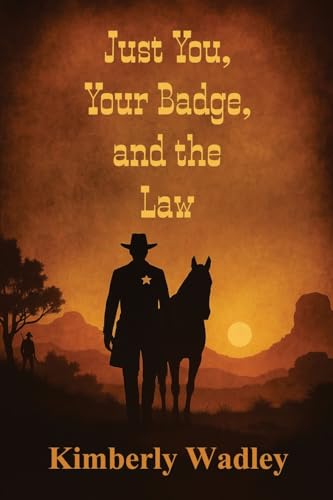 Just You, Your Badge, and the Law