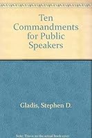 The Ten Commandments For Public Speakers 087425146X Book Cover