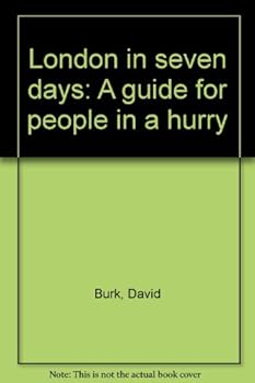 Hardcover London in seven days: A guide for people in a hurry Book