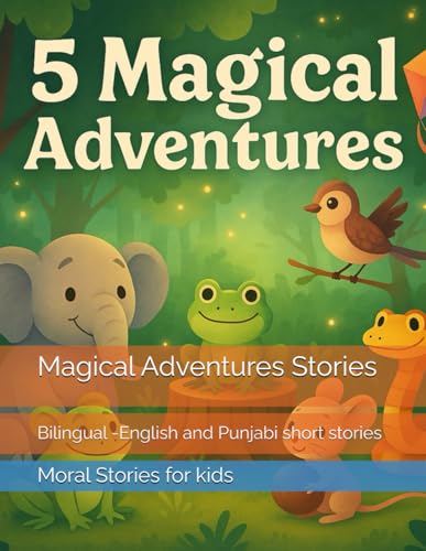 Magical Adventures Stories: Bilingual -English And Punjabi Short Stories